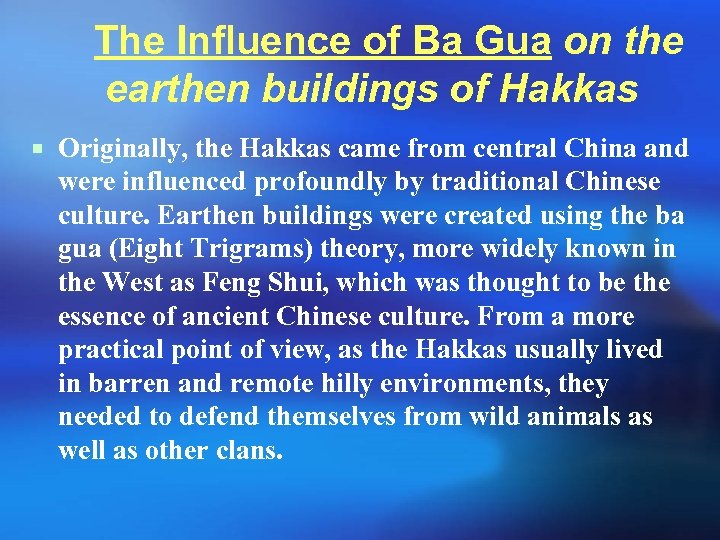 The Influence of Ba Gua on the earthen buildings of Hakkas ¡ Originally, the