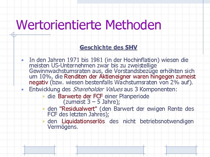 Wertorientierte Methoden Geschichte des SHV In den Jahren 1971 bis 1981 (in der Hochinflation)