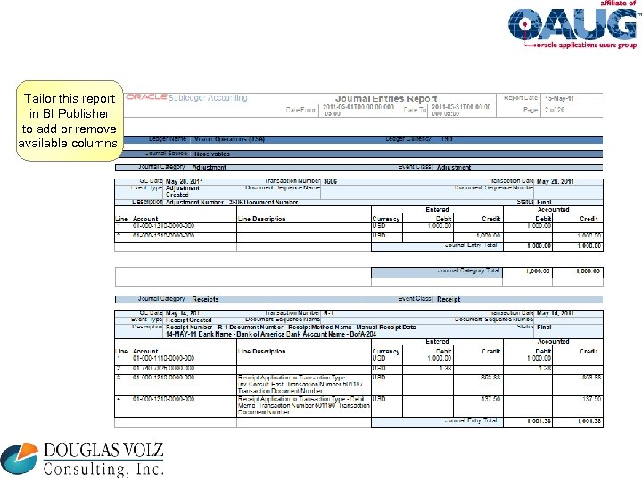 Tailor this report in BI Publisher to add or remove available columns. 