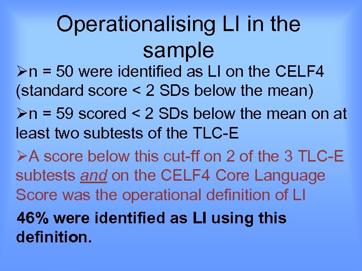 Operationalising LI in the sample Øn = 50 were identified as LI on the