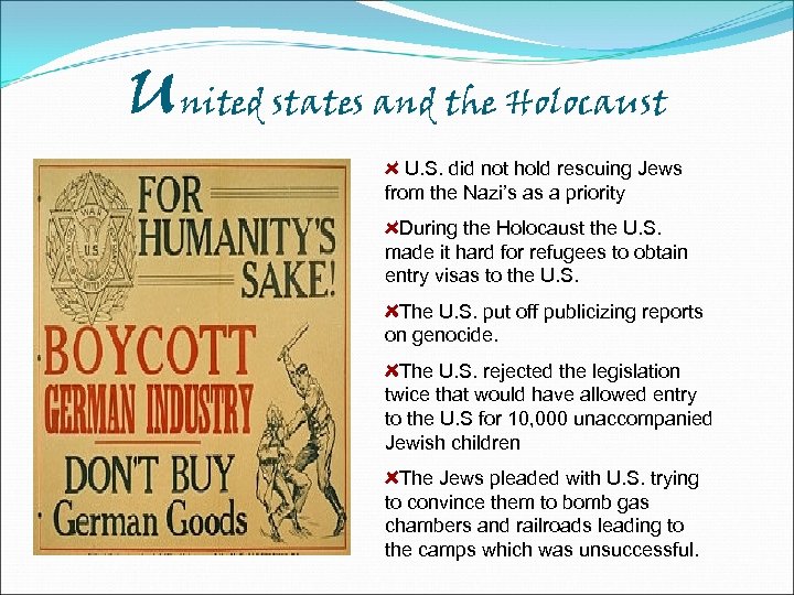 United states and the Holocaust U. S. did not hold rescuing Jews from the