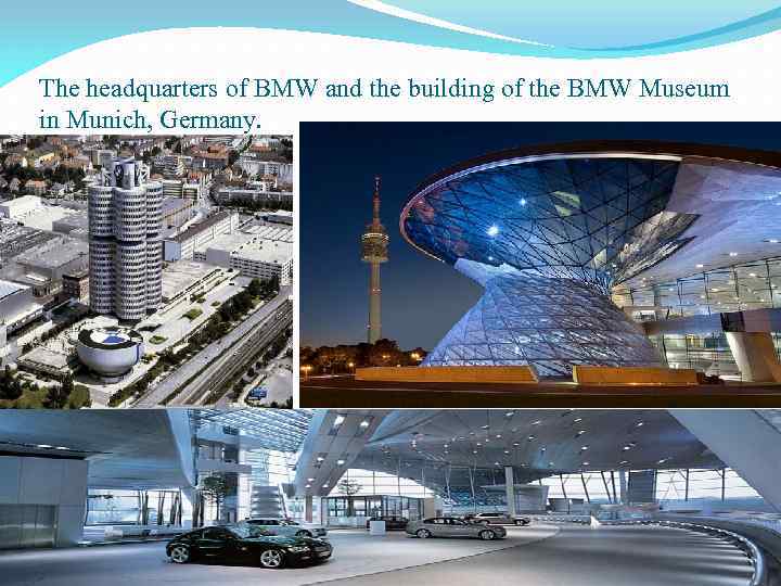 The headquarters of BMW and the building of the BMW Museum in Munich, Germany.