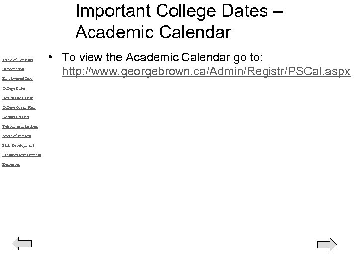Important College Dates – Academic Calendar Table of Contents Introduction Employment Info College Dates