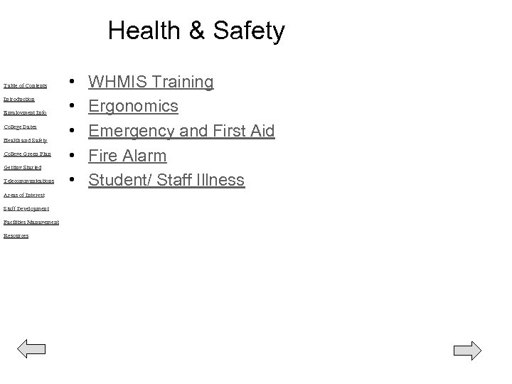 Health & Safety Table of Contents Introduction Employment Info College Dates Health and Safety
