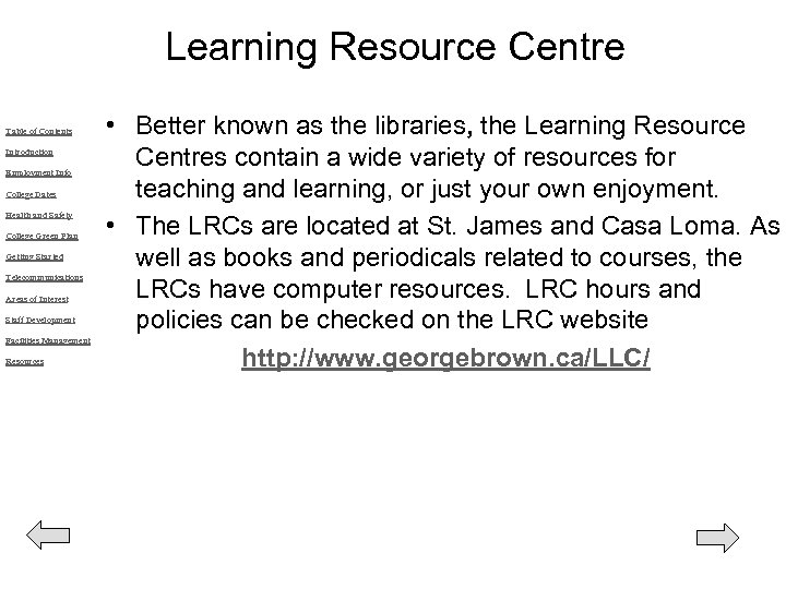 Learning Resource Centre Table of Contents Introduction Employment Info College Dates Health and Safety