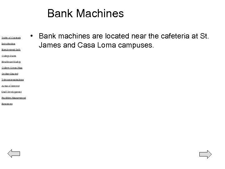 Bank Machines Table of Contents Introduction Employment Info College Dates Health and Safety College
