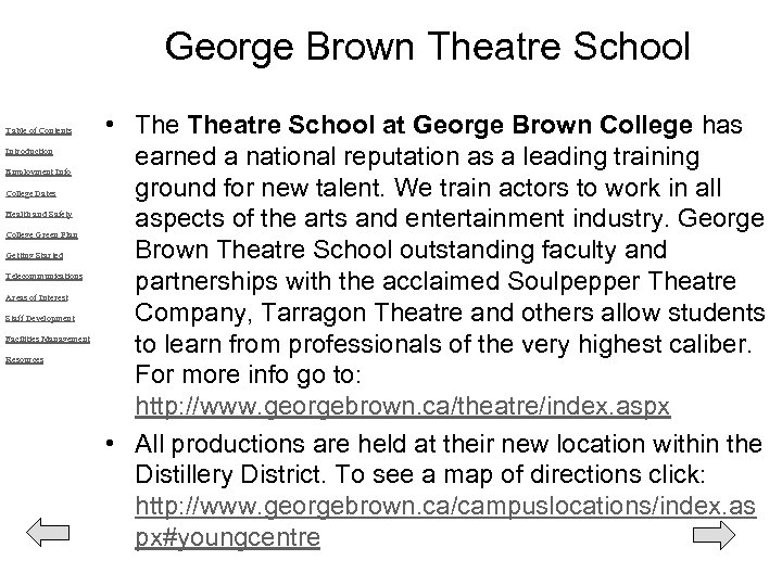 George Brown Theatre School Table of Contents Introduction Employment Info College Dates Health and