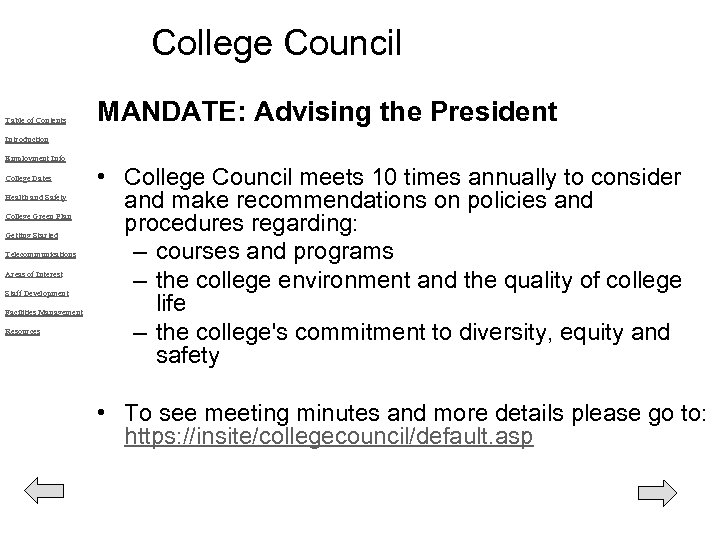 College Council Table of Contents MANDATE: Advising the President Introduction Employment Info College Dates