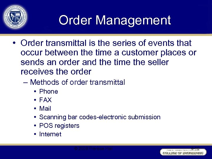 Order Management • Order transmittal is the series of events that occur between the