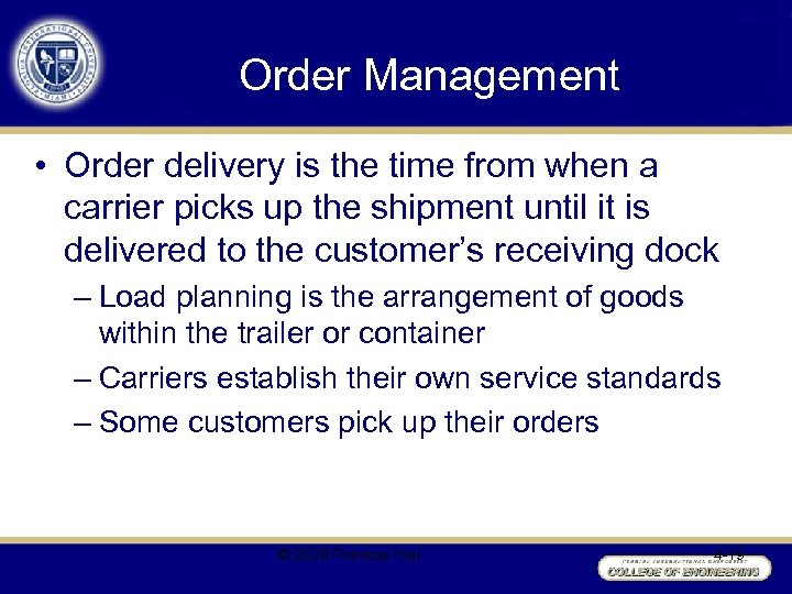 Order Management • Order delivery is the time from when a carrier picks up