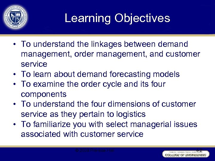 Learning Objectives • To understand the linkages between demand management, order management, and customer