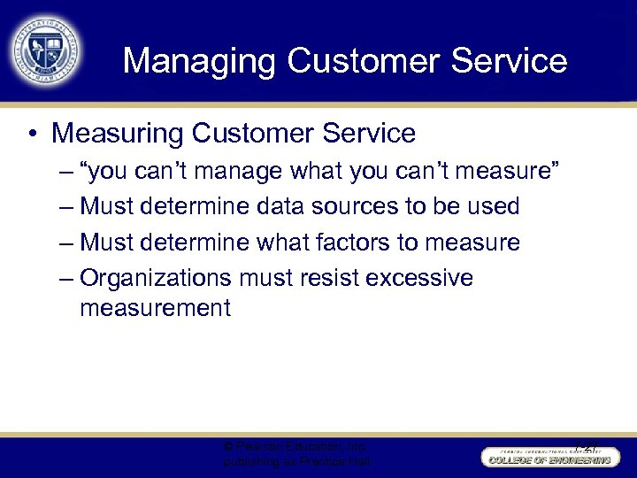 Managing Customer Service • Measuring Customer Service – “you can’t manage what you can’t