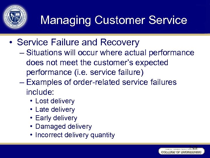 Managing Customer Service • Service Failure and Recovery – Situations will occur where actual