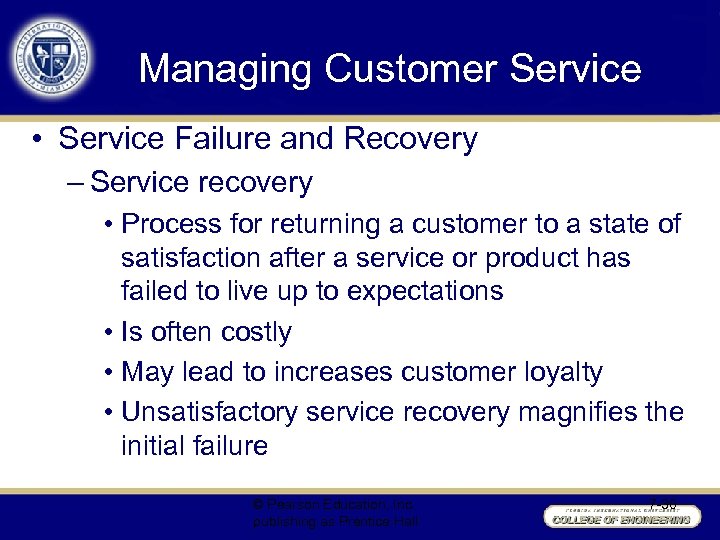 Managing Customer Service • Service Failure and Recovery – Service recovery • Process for