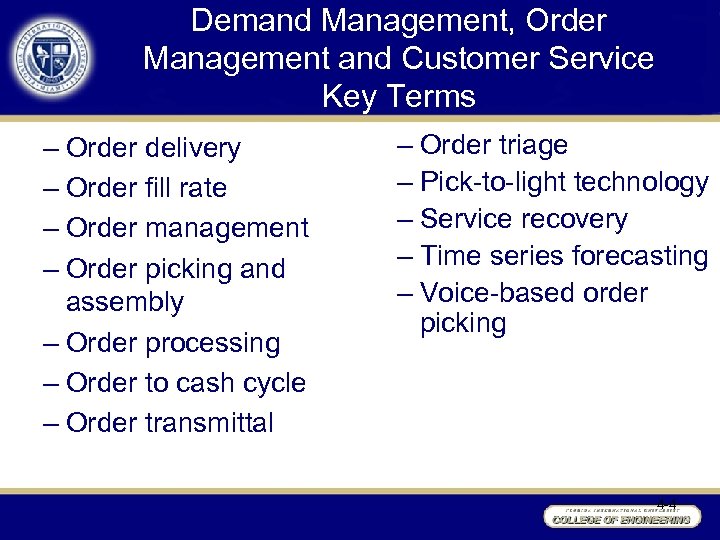 Demand Management, Order Management and Customer Service Key Terms – Order delivery – Order