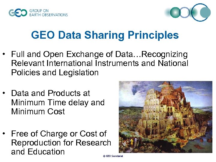 GEO Data Sharing Principles • Full and Open Exchange of Data…Recognizing Relevant International Instruments