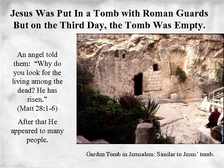 Jesus Was Put In a Tomb with Roman Guards But on the Third Day,