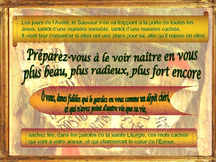 Les jours de l’Avent, le Sauveur s’en va frappant à la porte de toutes