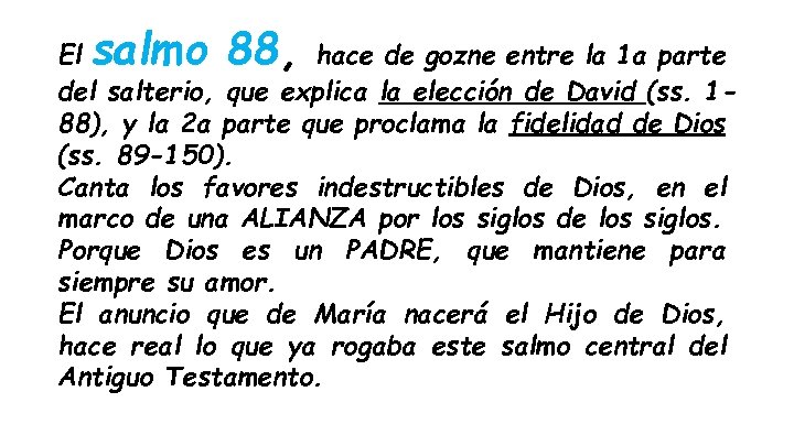 salmo 88, El hace de gozne entre la 1 a parte del salterio, que