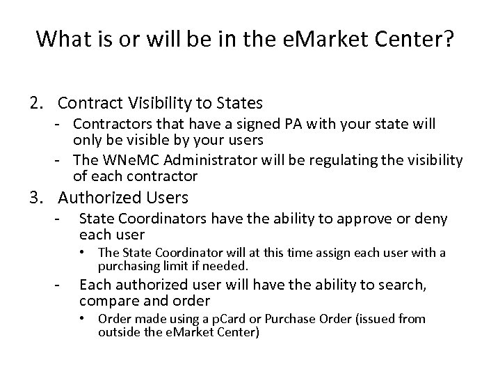 What is or will be in the e. Market Center? 2. Contract Visibility to