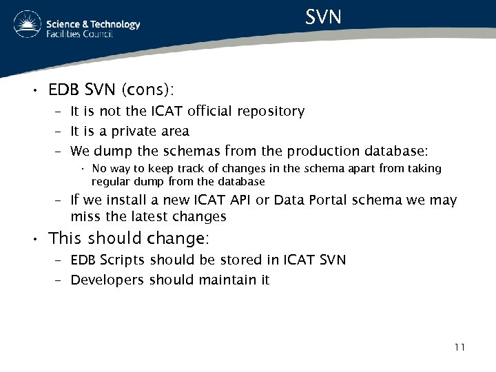 SVN • EDB SVN (cons): – It is not the ICAT official repository –