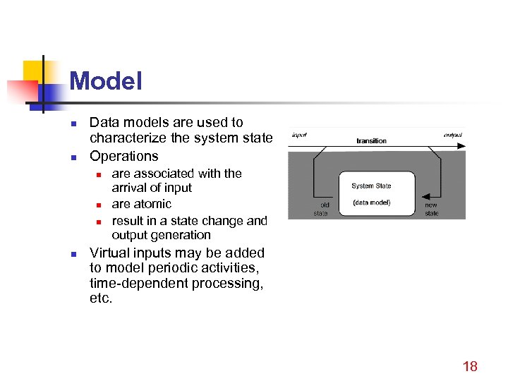 Model n n Data models are used to characterize the system state Operations n