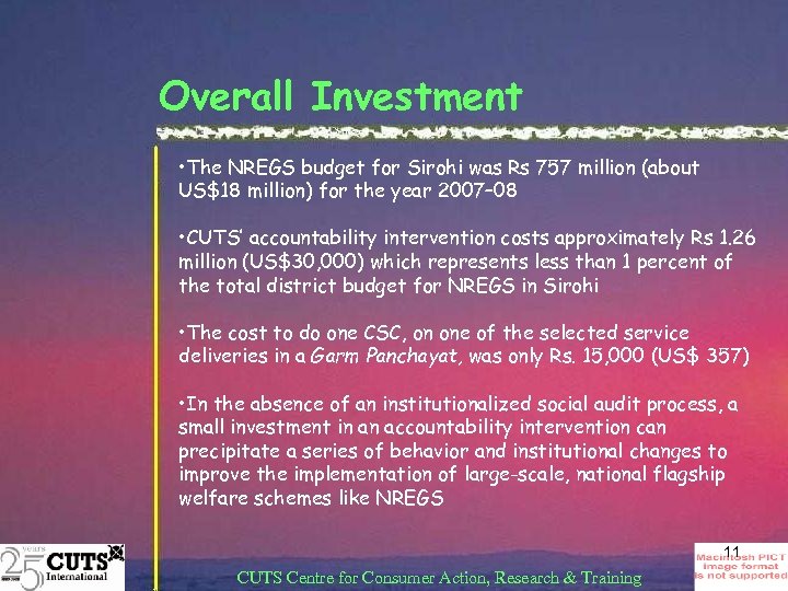 Overall Investment • The NREGS budget for Sirohi was Rs 757 million (about US$18