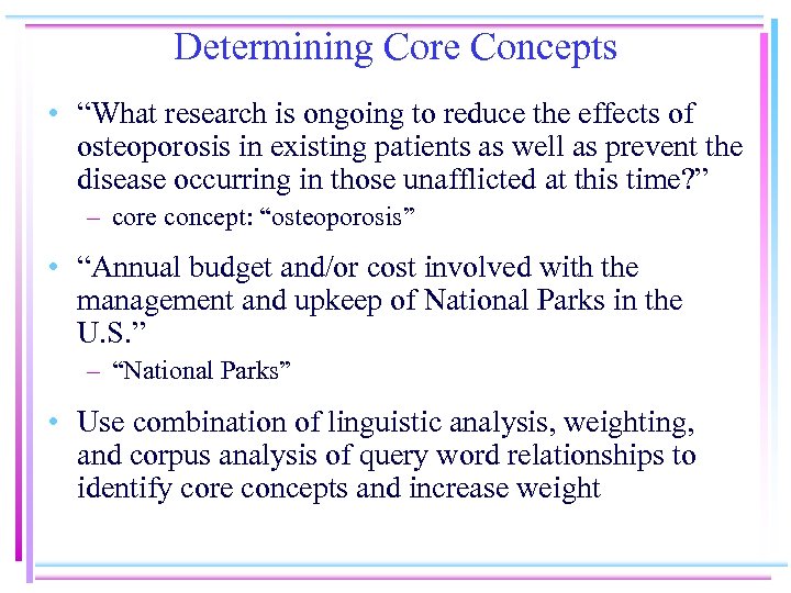 Determining Core Concepts • “What research is ongoing to reduce the effects of osteoporosis