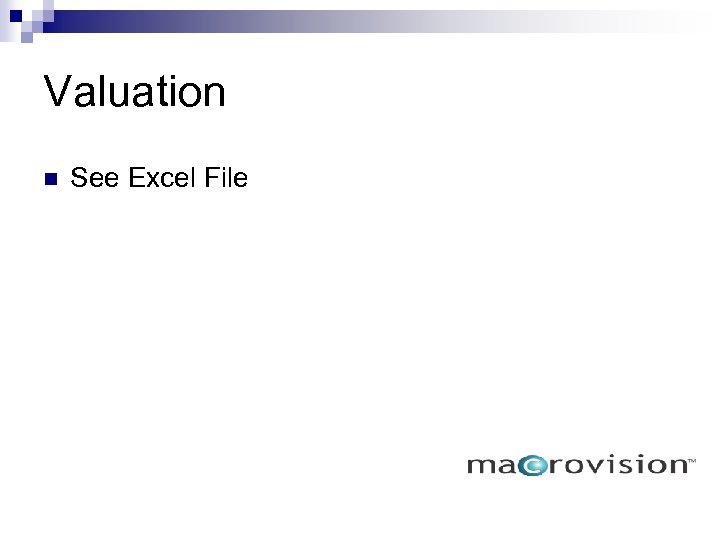 Valuation n See Excel File 