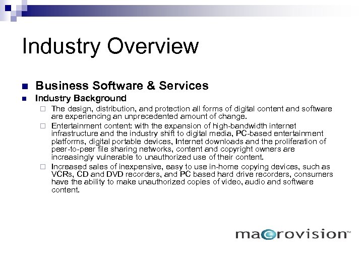 Industry Overview n Business Software & Services n Industry Background The design, distribution, and
