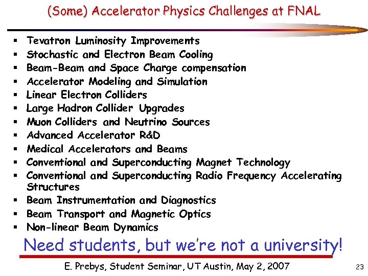(Some) Accelerator Physics Challenges at FNAL Tevatron Luminosity Improvements Stochastic and Electron Beam Cooling