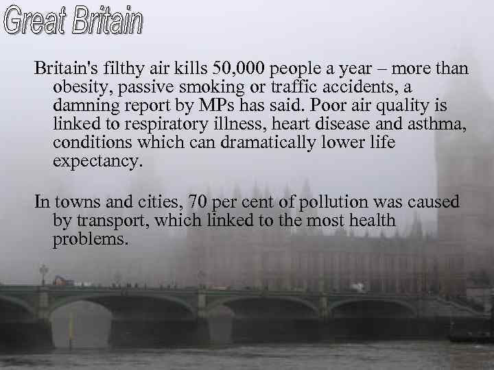 Britain's filthy air kills 50, 000 people a year – more than obesity, passive