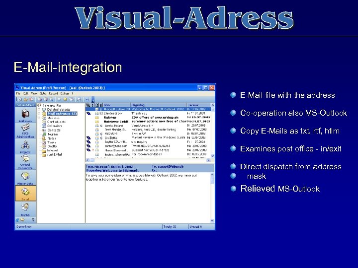 E-Mail-integration E-Mail file with the address Co-operation also MS-Outlook Copy E-Mails as txt, rtf,