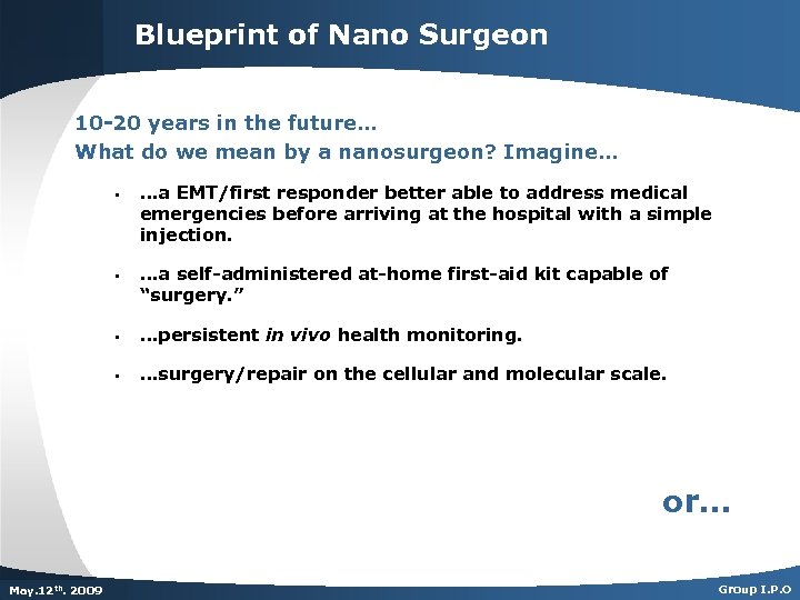 Blueprint of Nano Surgeon 10 -20 years in the future… What do we mean