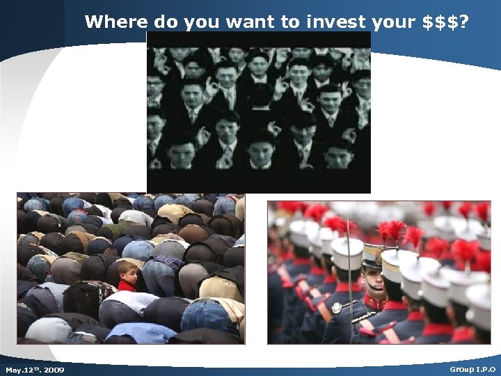 Where do you want to invest your $$$? Dec. th. 2007 May. 125 th