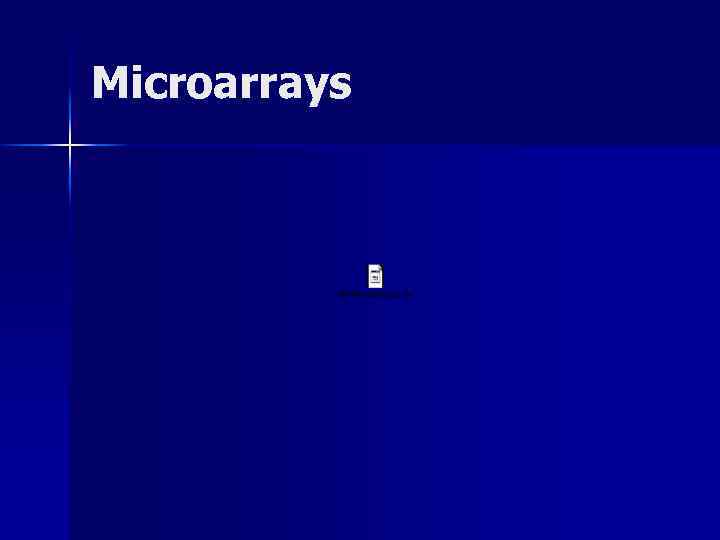 Microarrays 