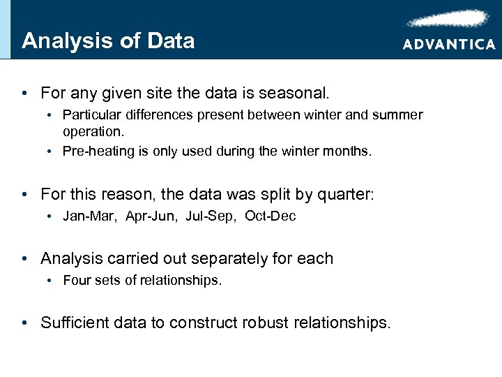 Analysis of Data • For any given site the data is seasonal. • Particular