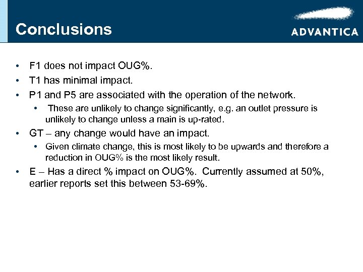 Conclusions • F 1 does not impact OUG%. • T 1 has minimal impact.