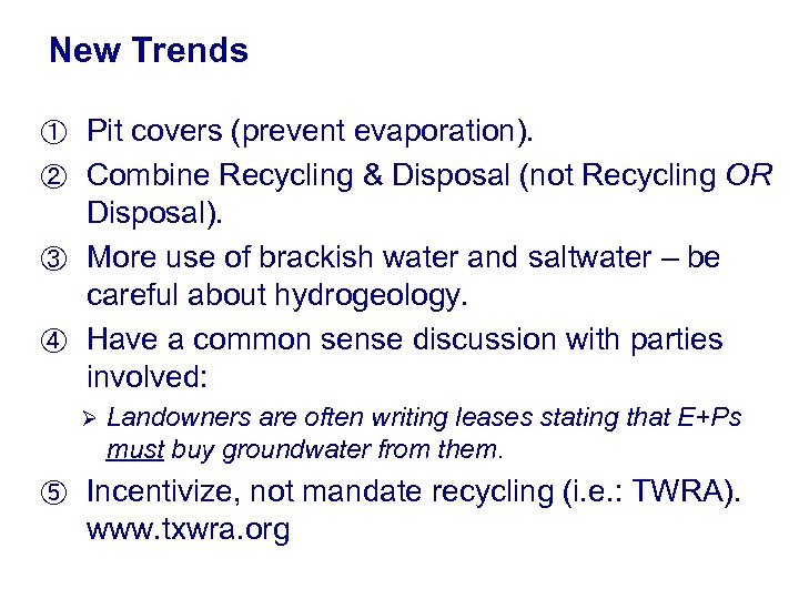New Trends Pit covers (prevent evaporation). ② Combine Recycling & Disposal (not Recycling OR