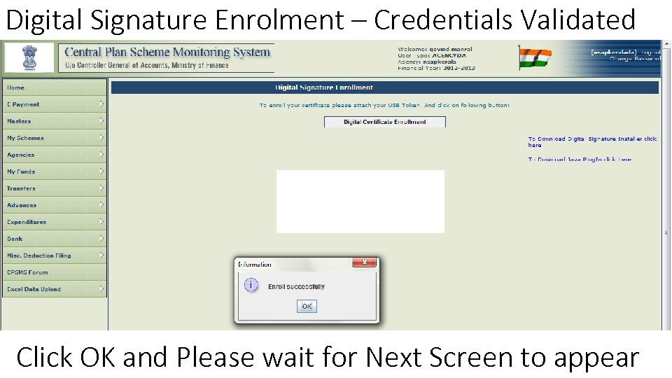 Digital Signature Enrolment – Credentials Validated Click OK and Please wait for Next Screen