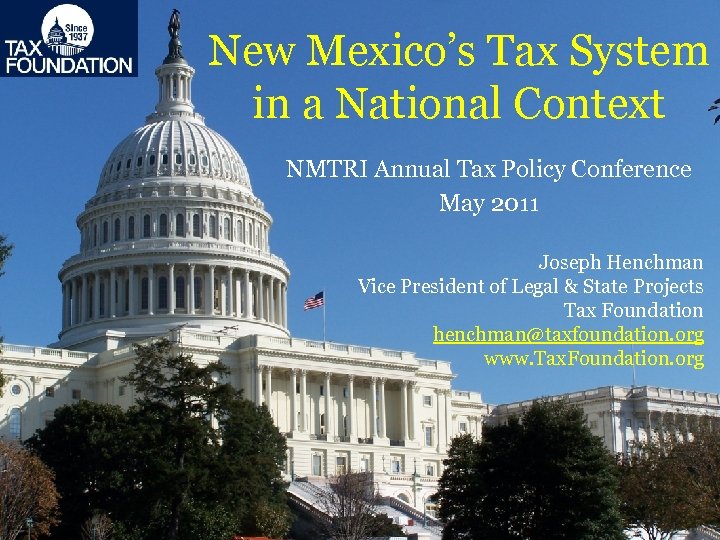 New Mexico’s Tax System in a National Context NMTRI Annual Tax Policy Conference May