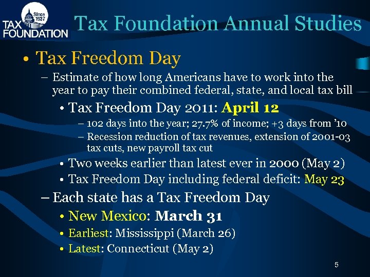 Tax Foundation Annual Studies • Tax Freedom Day – Estimate of how long Americans