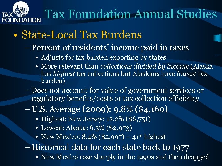 Tax Foundation Annual Studies • State-Local Tax Burdens – Percent of residents’ income paid
