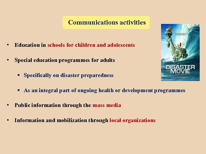 Communications activities • Education in schools for children and adolescents • Special education programmes
