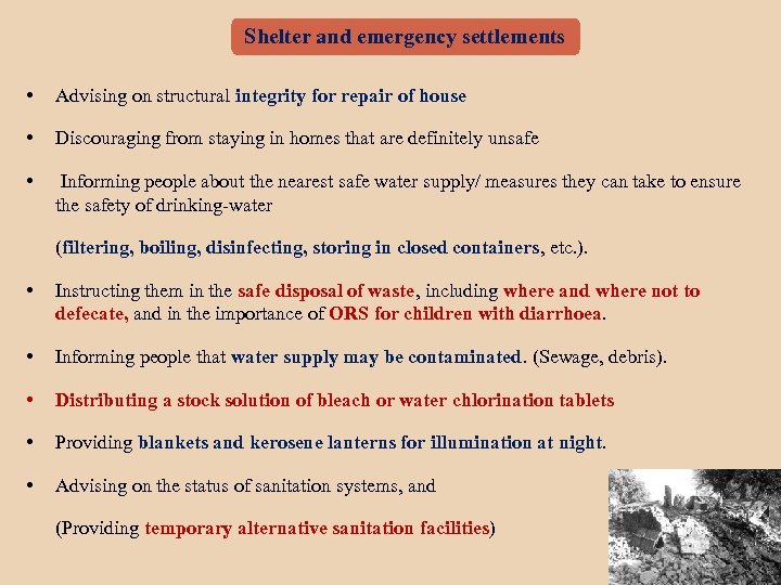 Shelter and emergency settlements • Advising on structural integrity for repair of house •