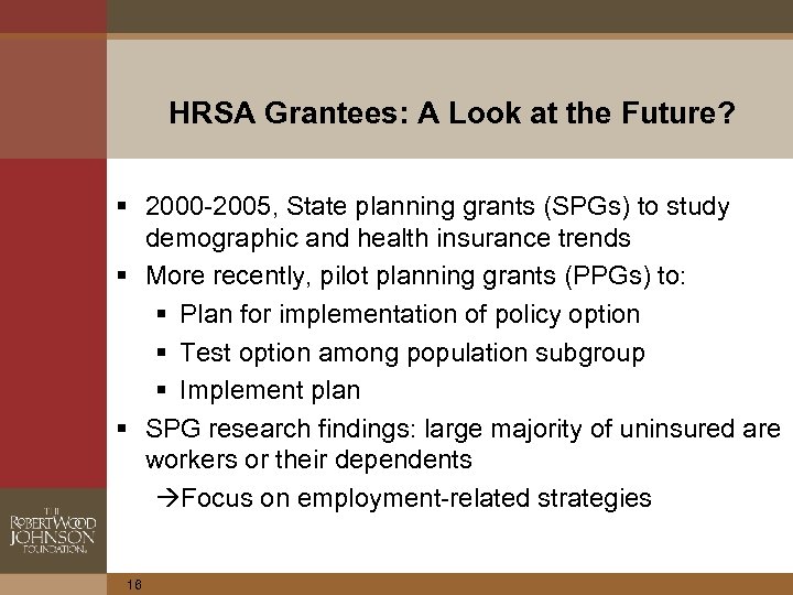 HRSA Grantees: A Look at the Future? § 2000 -2005, State planning grants (SPGs)