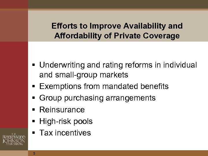 Efforts to Improve Availability and Affordability of Private Coverage § Underwriting and rating reforms