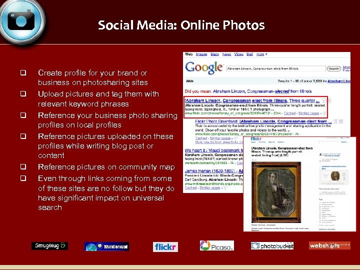 Social Media: Online Photos q q q Create profile for your brand or business