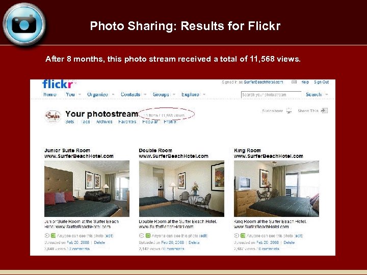 Photo Sharing: Results for Flickr After 8 months, this photo stream received a total