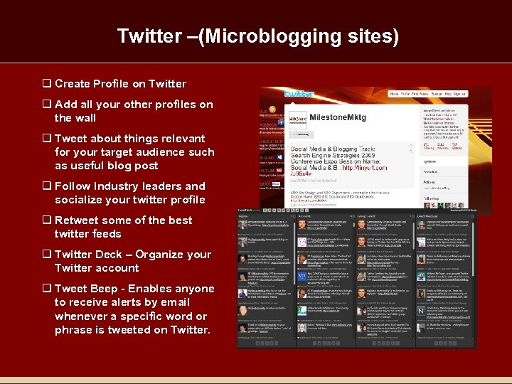 Twitter –(Microblogging sites) q Create Profile on Twitter q Add all your other profiles